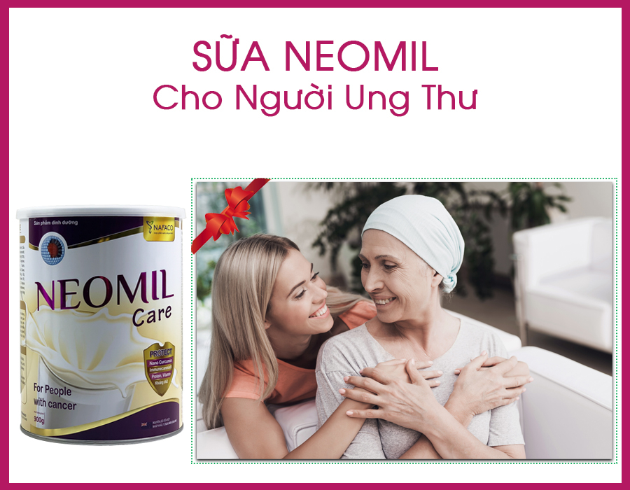 Sữa Neomil Cho Người Ung Thư