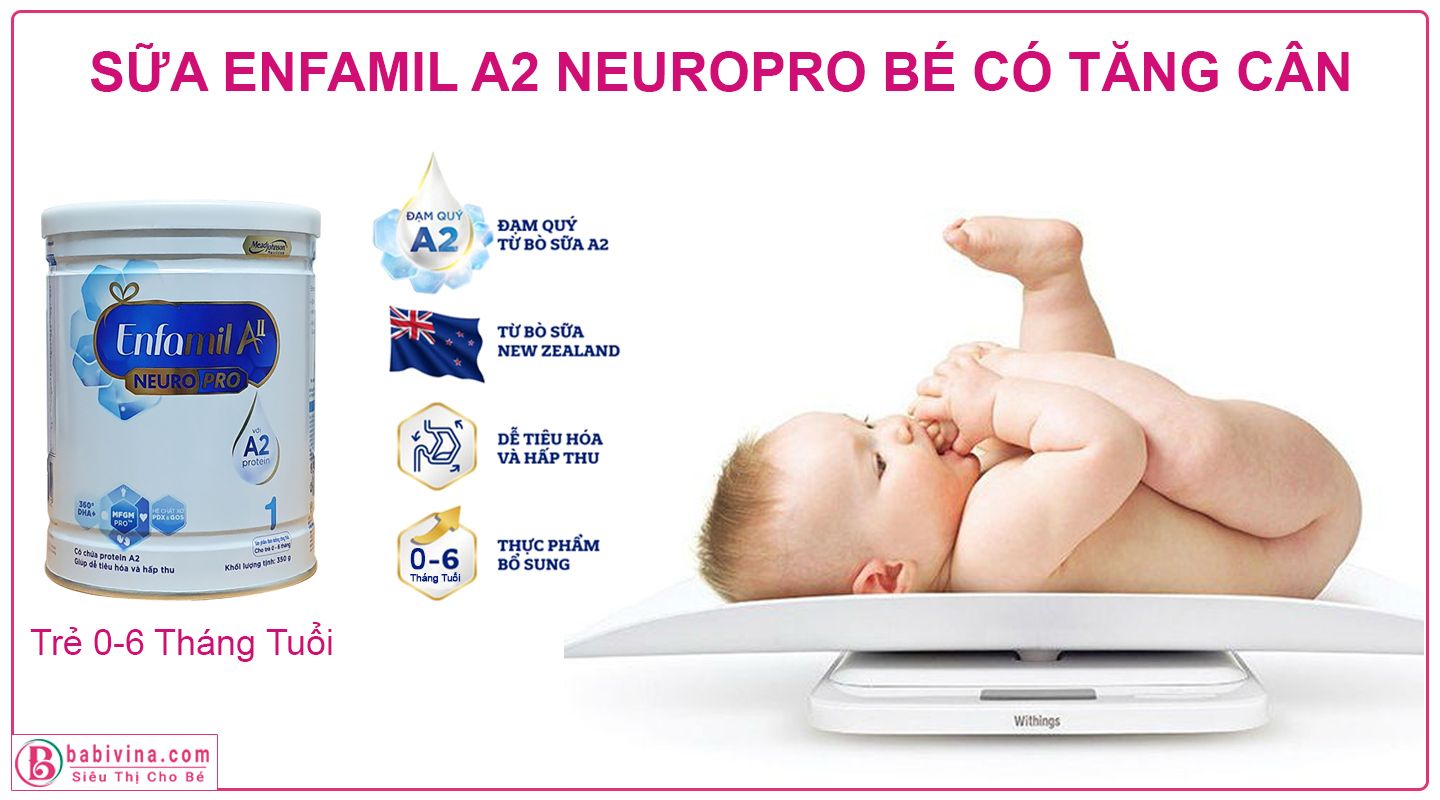 Sữa Enfamil A2 Neuropro 2 Giúp Trẻ Tăng Cân Khỏe Mạnh