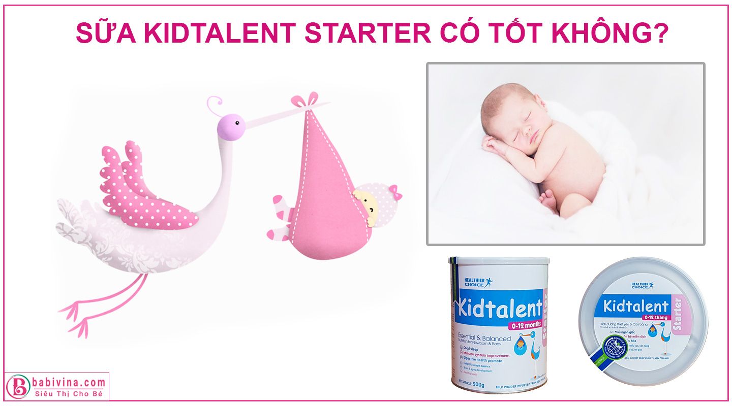 Sữa Kidtalent Starter Có Tốt Không? Thành phần công dụng