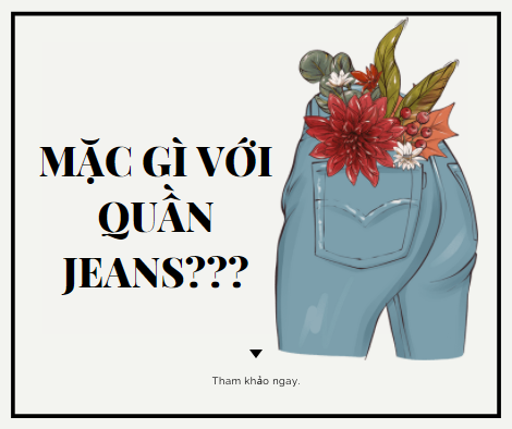 5 mẹo phối đồ đi chơi với quần jeans đơn giản, thanh lịch nhưng cực sành điệu