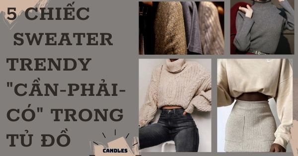 5 chiếc áo sweater trendy 