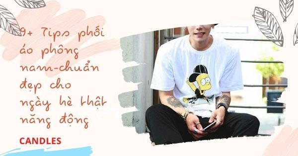 Áo thun phối với quần màu gì nam đẹp?9+ Tips kết hợp phổ biến