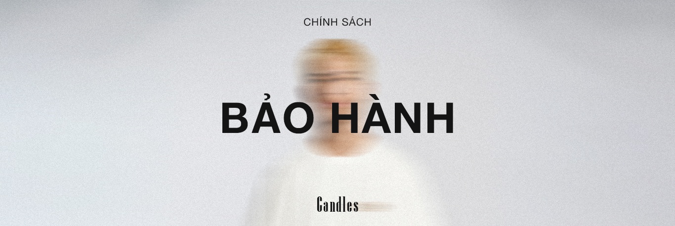 CHÍNH SÁCH BẢO HÀNH