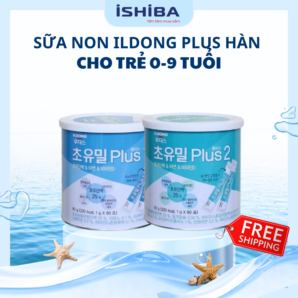 SỮA NON ILDONG PLUS HÀN QUỐC CHO TRẺ TỪ 0-9 TUỔI