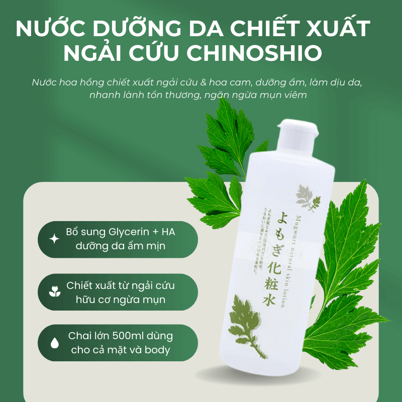 Nước hoa hồng Chiết Xuất Ngải Cứu Chinoshio Mugwort Skin Lotion 500ml