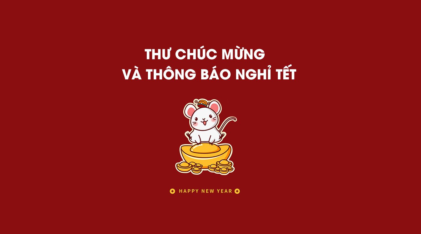 Thư chúc mừng và thông báo lịch nghỉ Tết Canh Tý 2020