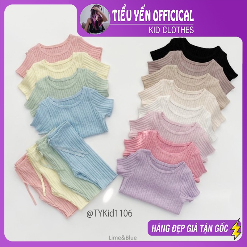 S1106-Quần áo hè bé gái, đồ bộ cotton thun tăm mềm siêu co giãn nhiều màu sắc Tiểu Yến KID