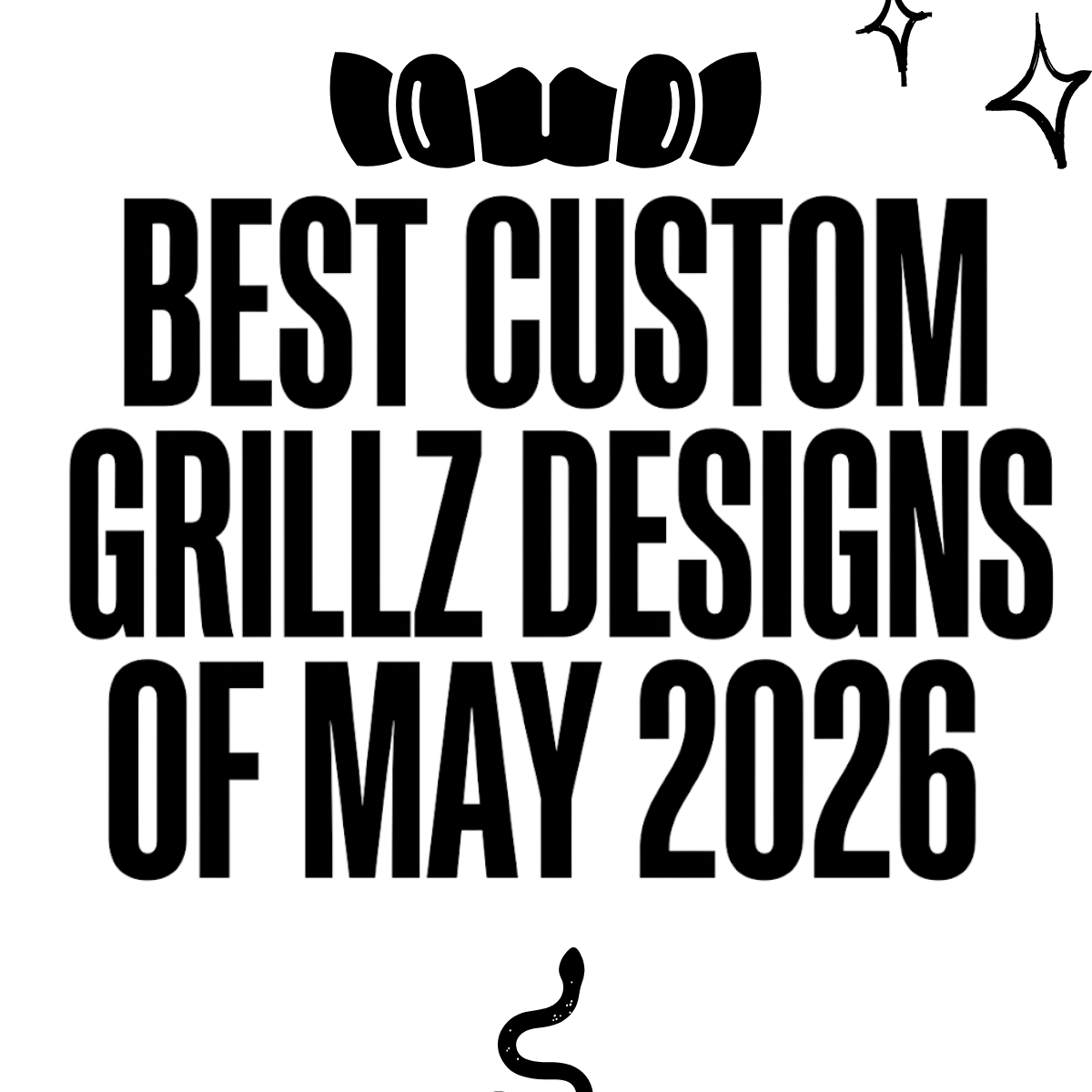 Best Custom Grillz Designs of May 2026: The Most Savage Saigon Grillz & Hanoi Grillz Right Now