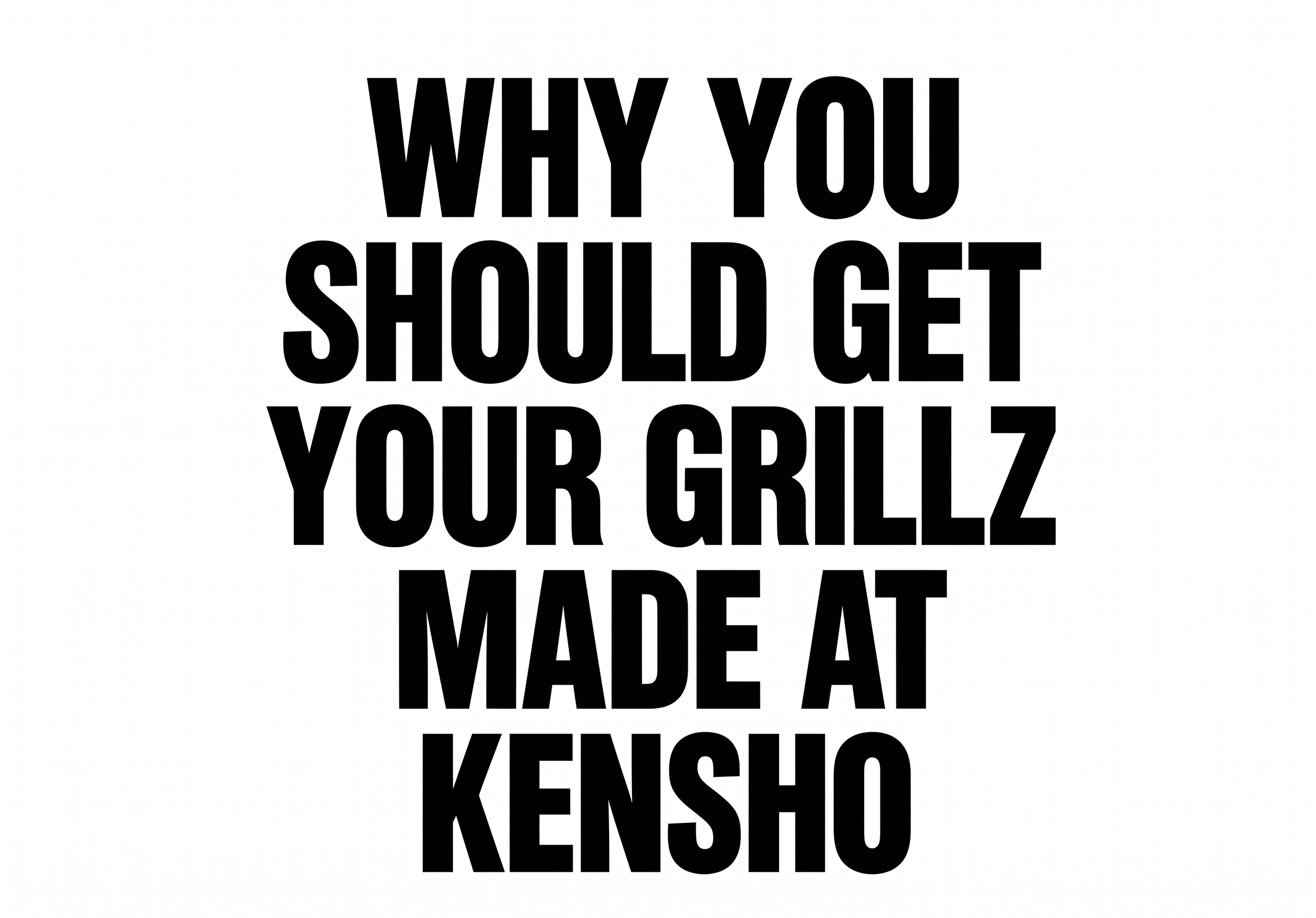 Why You Should Get Your Grillz Made at Kensho | Grillz Hanoi – Grillz Saigon