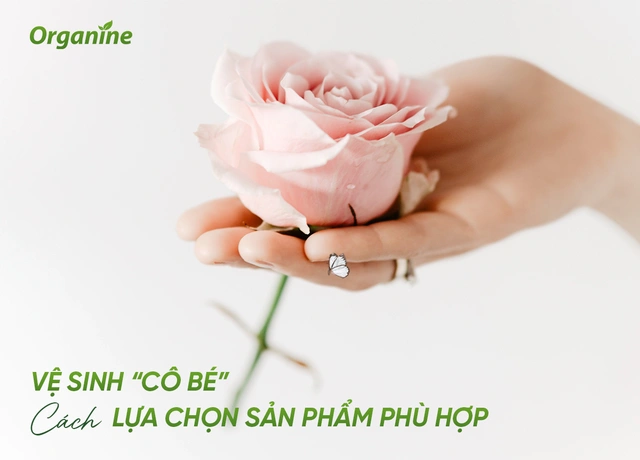 Mách nàng cách chọn sản phẩm vệ sinh vùng kín an toàn và phù hợp