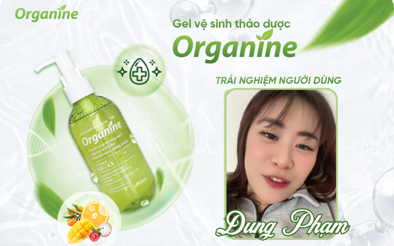 KOC Dung Phạm chia sẻ trải nghiệm dùng Organine