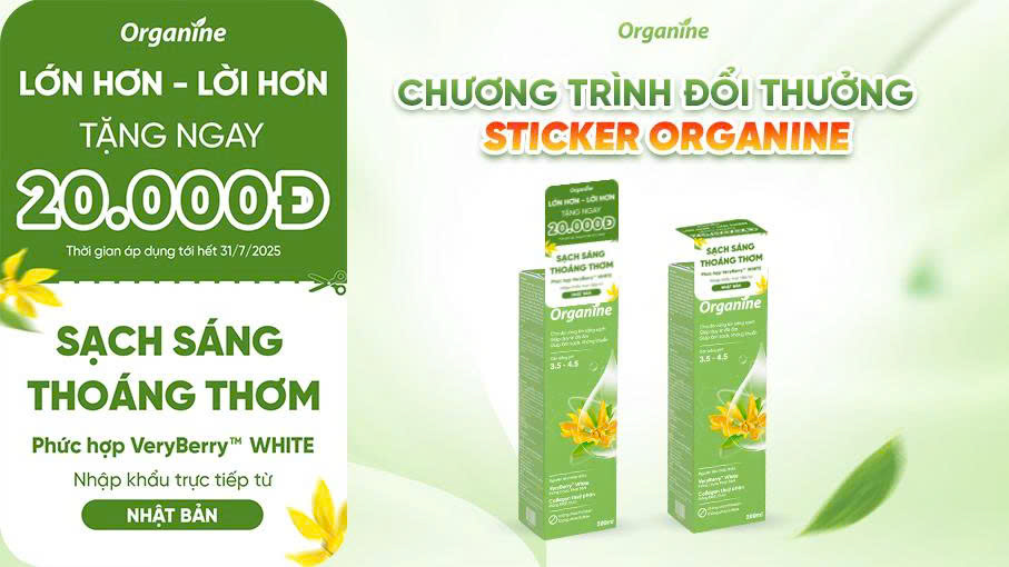 THÔNG BÁO CHƯƠNG TRÌNH TRƯNG BÀY SẢN PHẨM ORGANINE 200ML