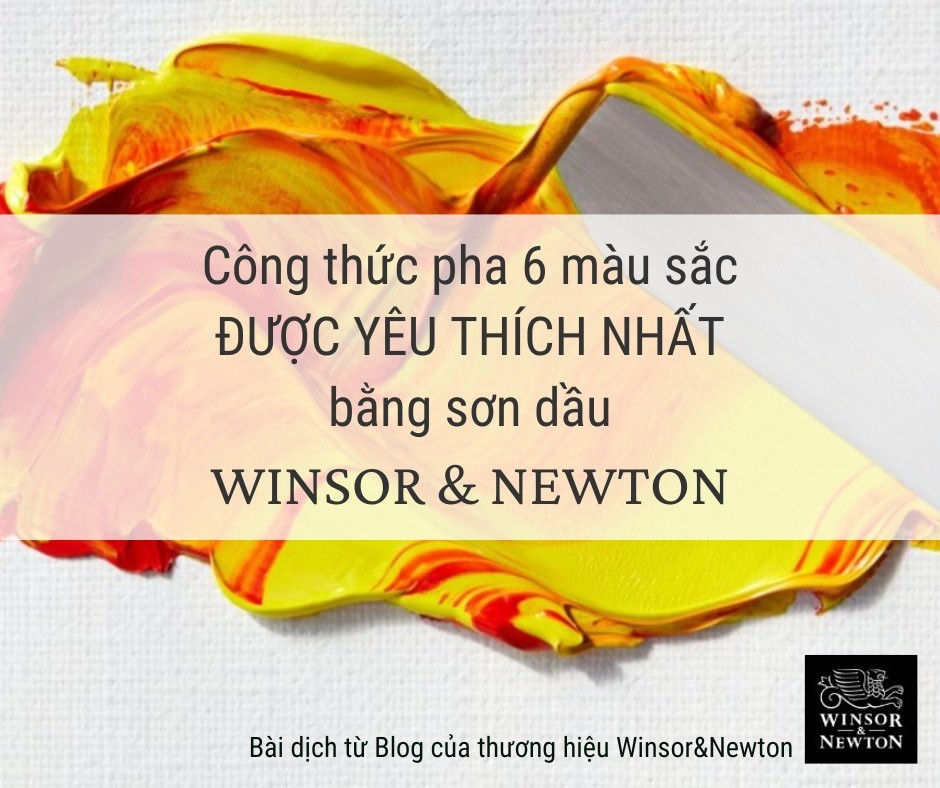 GỢI Ý CÁCH PHA 6 MÀU SƠN DẦU ĐƯỢC YÊU THÍCH NHẤT