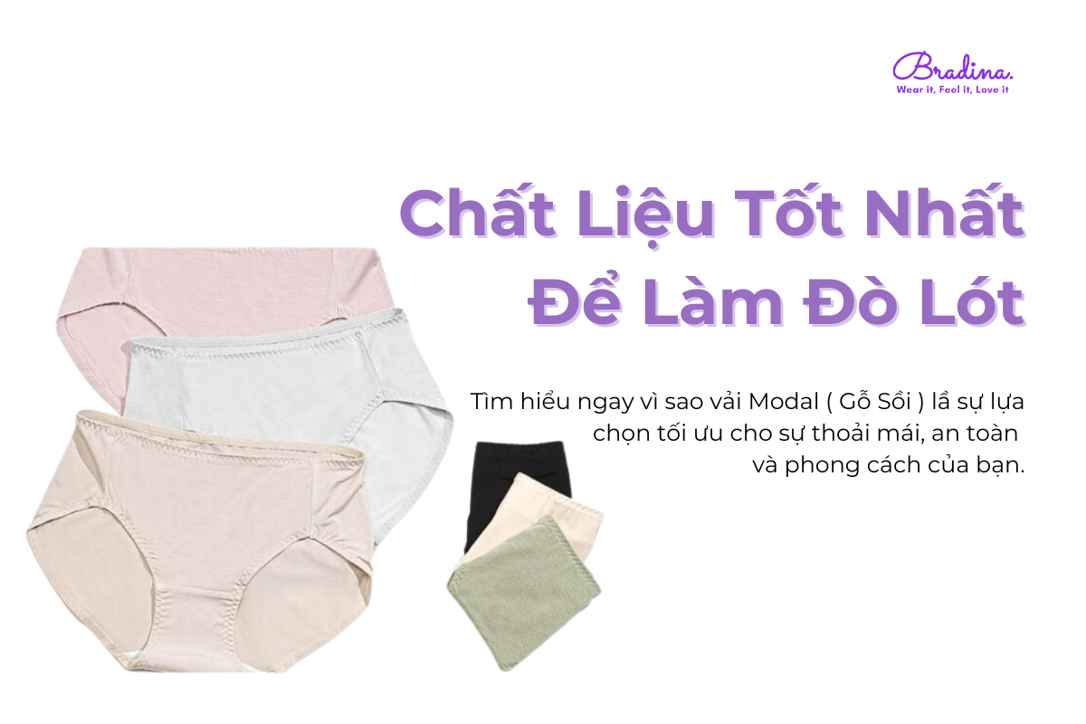 Modal (Gỗ Sồi) - Chất Liệu Đồ Lót Tối Ưu Cho Sự Thoải Mái