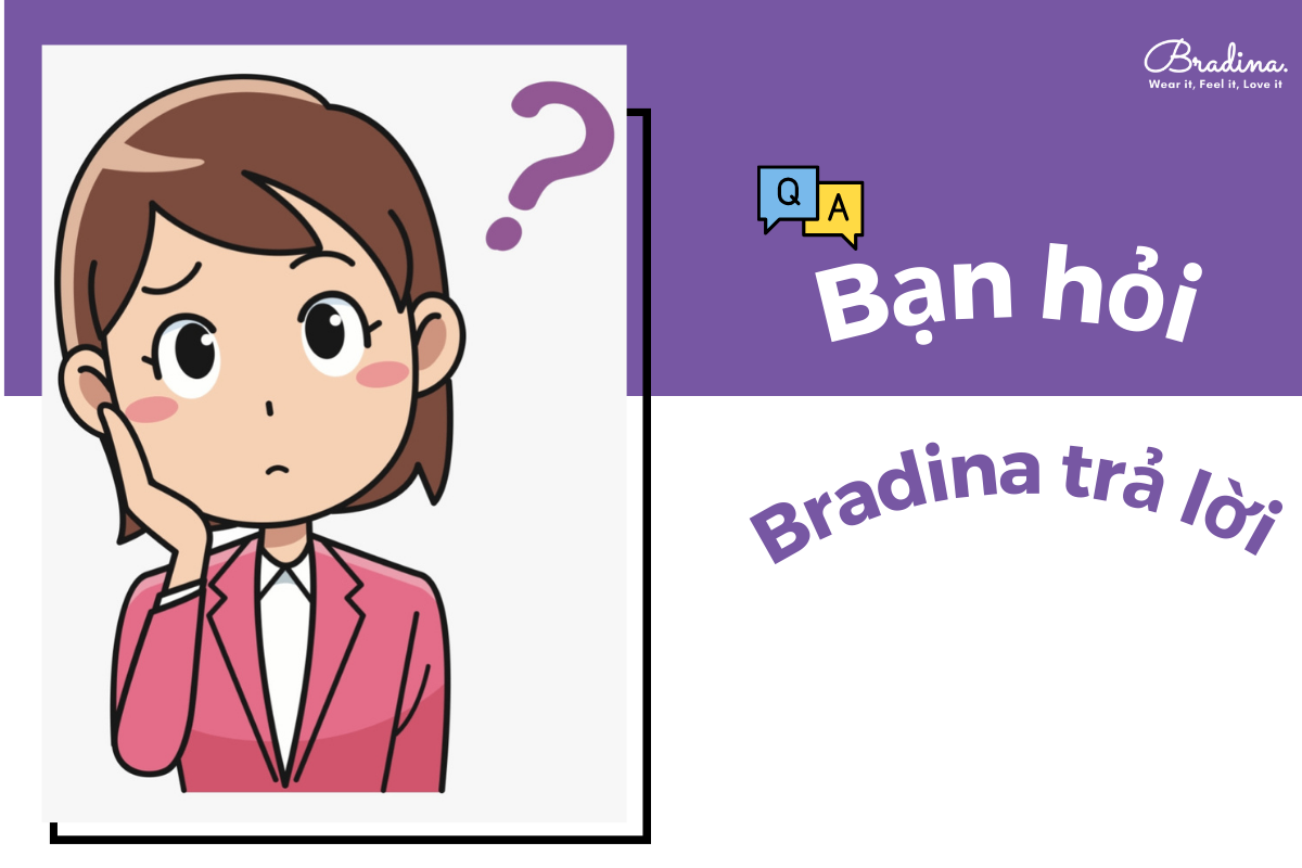 Bạn hỏi, Bradina trả lời