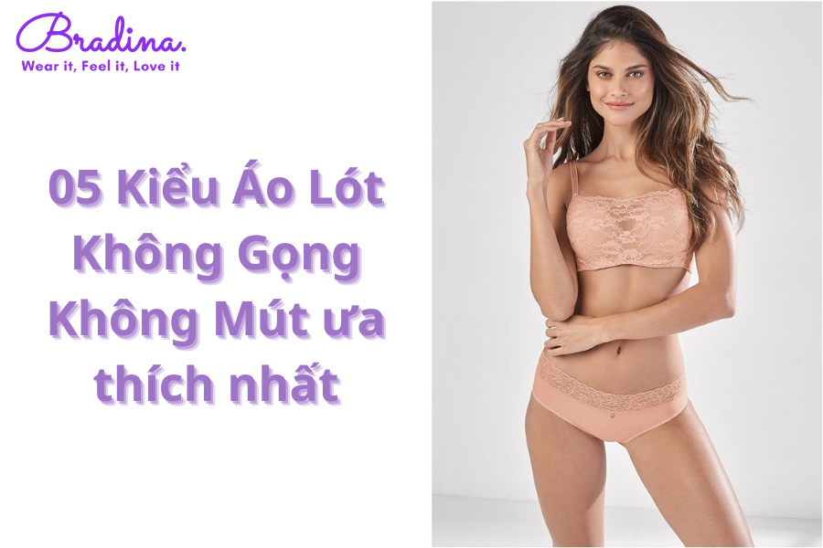 05 kiểu áo lót không gọng không mút nàng nào cũng cần