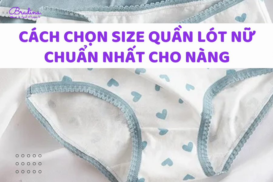 Cách chọn size quần lót nữ chuẩn nhất cho nàng