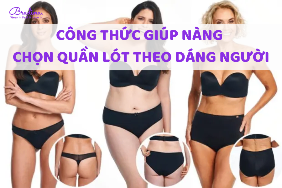 Công thức giúp nàng chọn quần lót nữ theo dáng người cực hiệu quả