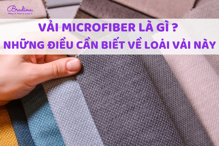 Vải Microfiber là gì? Những điều cần biết về loại vải này.