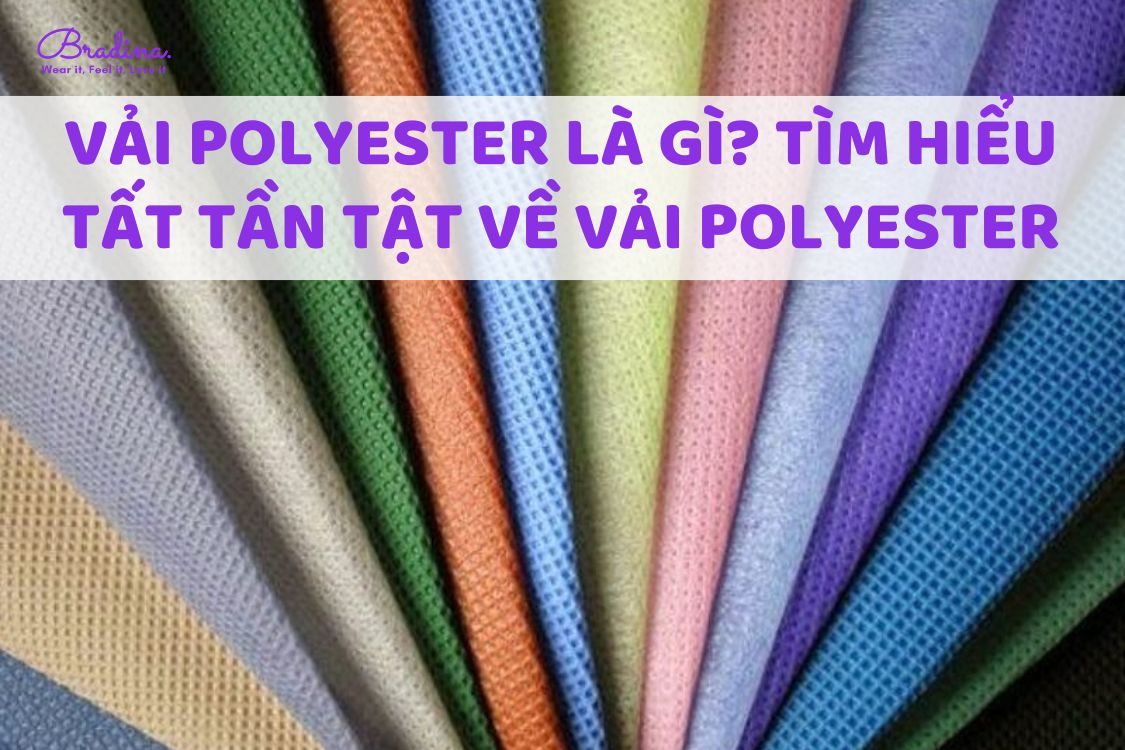 Vải Polyester là gì? Tìm hiểu tất tần tật về vải Polyester