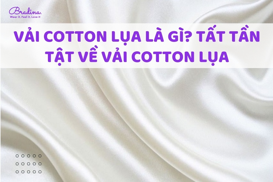 Vải Cotton Lụa Là Gì? Tất Tần Tật Về Vải Cotton Lụa