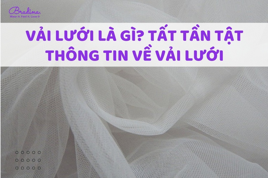 Vải Lưới Là Gì? Tất Tần Tật Thông Tin Về Vải Lưới