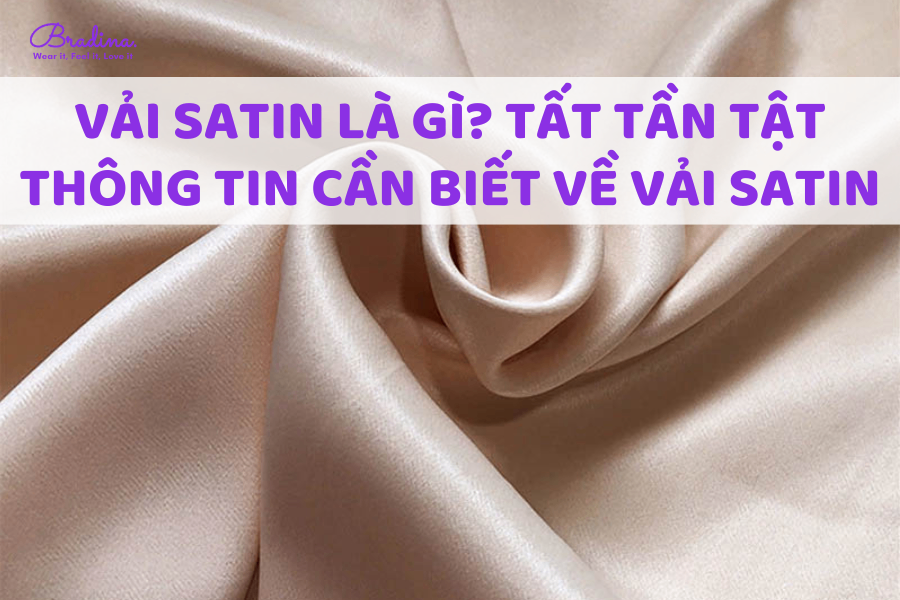 Vải Satin là gì? Tất tần tật thông tin cần biết về vải Satin