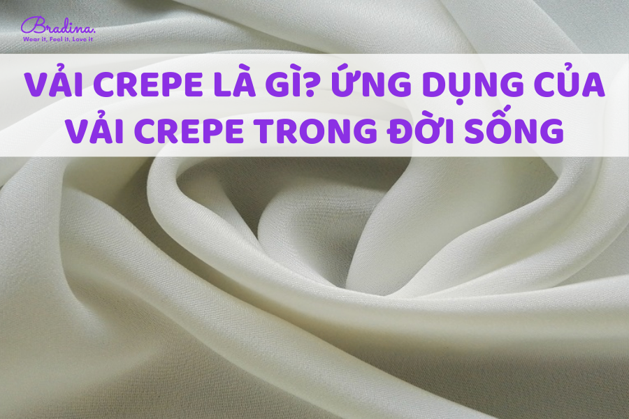 Vải Crepe là gì? Ứng dụng của vải Crepe trong đời sống