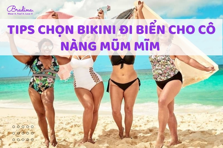 Tips chọn bikini đi biển cho cô nàng mũm mĩm tôn dáng hiệu quả