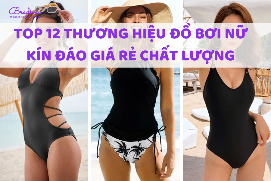 Top 12 thương hiệu đồ bơi nữ kín đáo giá rẻ chất lượng cho chị em