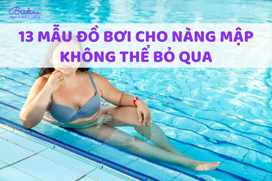 13 mẫu đồ bơi cho nàng mập không thể bỏ qua