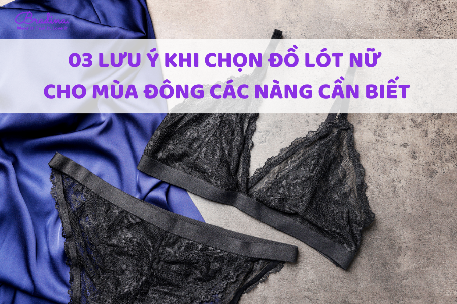 03 lưu ý khi chọn đồ lót nữ cho mùa đông nàng cần biết