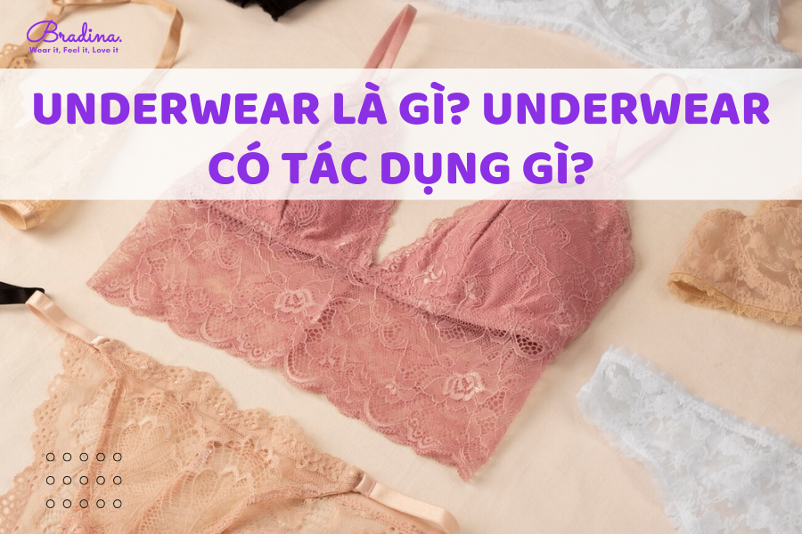 Underwear là gì? Underwear có tác dụng gì?