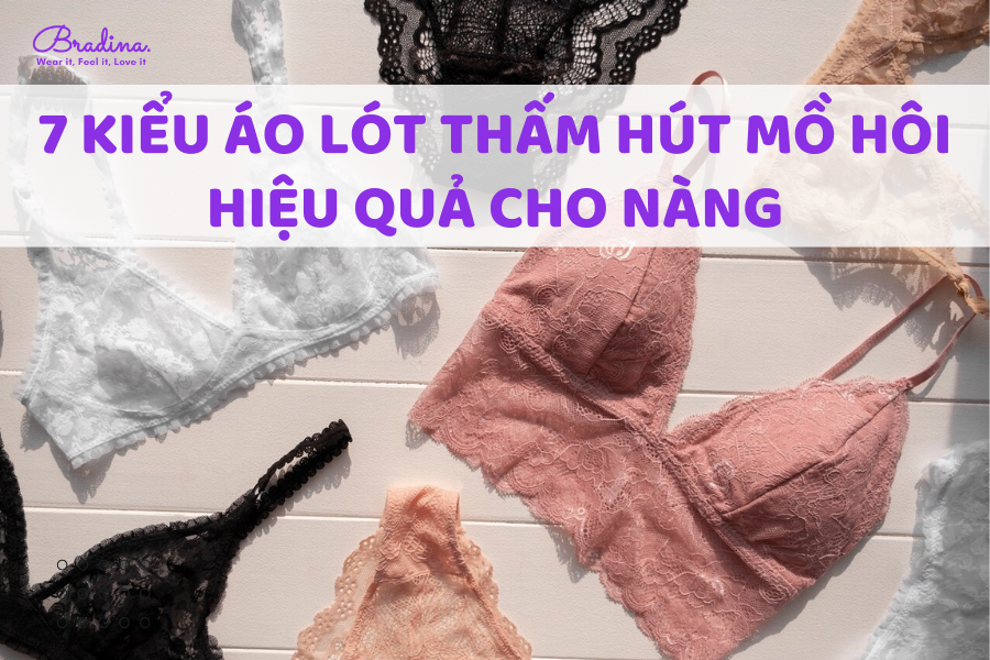 7 kiểu áo lót thấm hút mồ hôi hiệu quả cho nàng