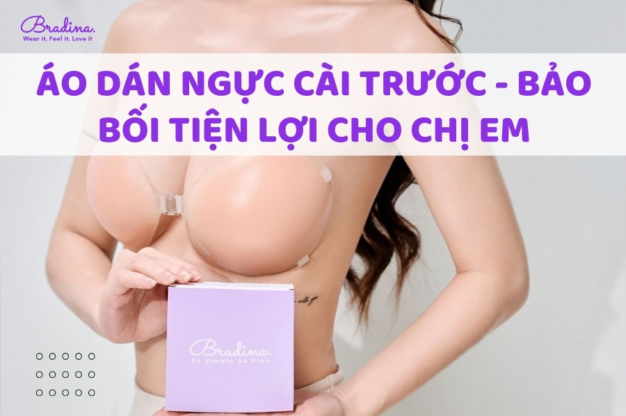 Áo dán ngực cài trước - Bảo bối tiện lợi cho chị em