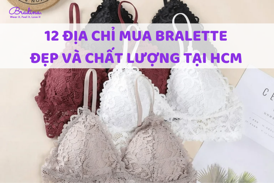 15 địa chỉ mua Bralette đẹp, chất lượng nhất tại TPHCM