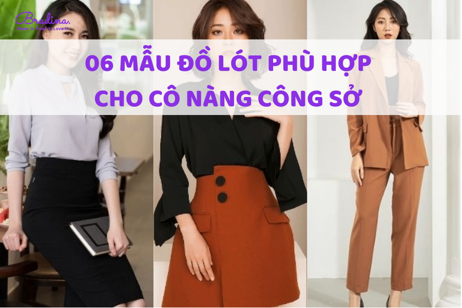 06 mẫu đồ lót phù hợp cho cô nàng công sở