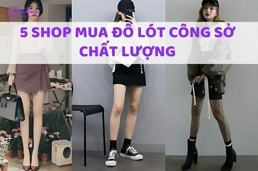 5 shop mua đồ lót công sở được chị em tin tưởng nhất hiện nay