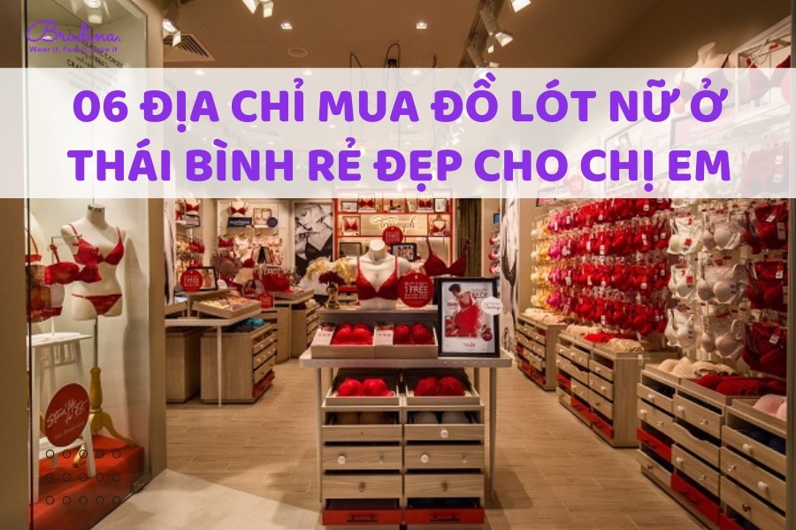 06 địa chỉ mua đồ lót nữ ở Thái Bình rẻ đẹp cho chị em