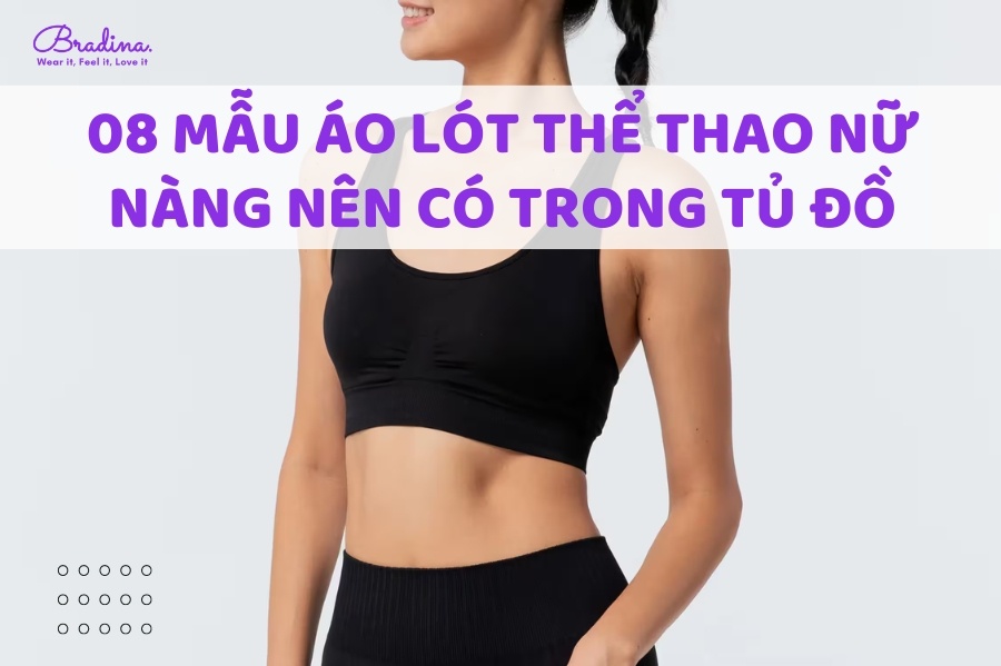 08 mẫu áo lót thể thao nữ nàng nên có trong tủ đồ