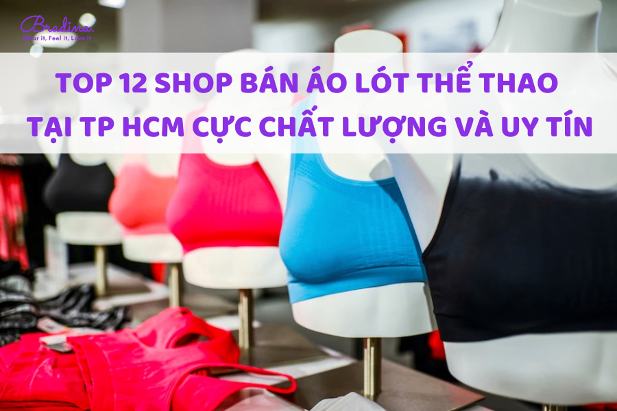 Top 12 shop bán áo lót thể thao nữ TPHCM cực chất lượng