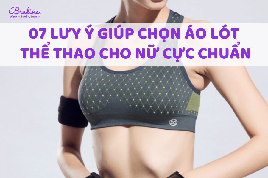 07 lưy ý giúp chọn áo lót thể thao cho nữ cực chuẩn