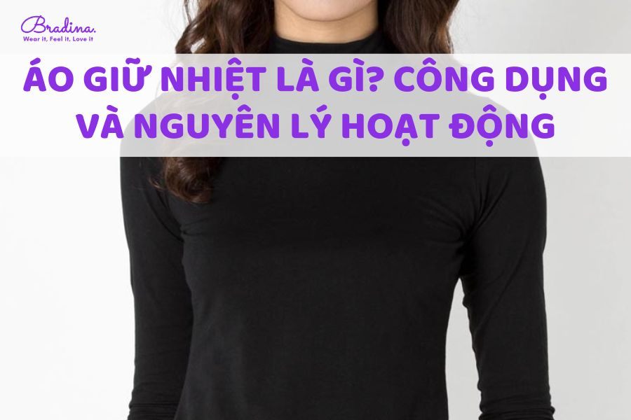 Áo giữ nhiệt là gì? Công dụng và nguyên lý hoạt động của áo giữ nhiệt