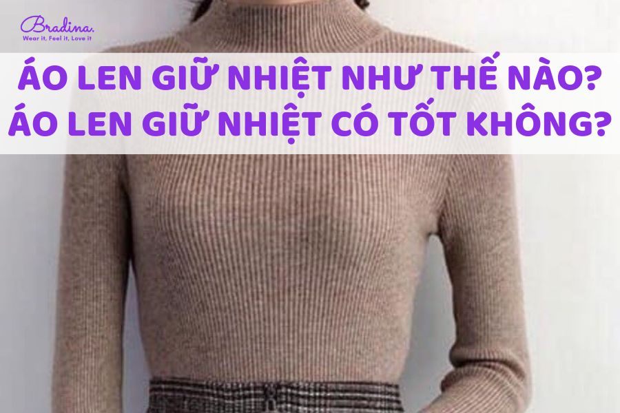 Áo len giữ nhiệt như thế nào? Áo len giữ nhiệt có tốt không?