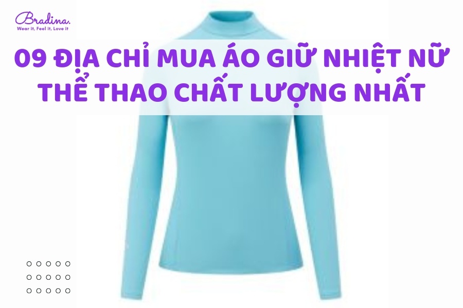 09 Địa chỉ mua áo giữ nhiệt nữ thể thao chất lượng nhất