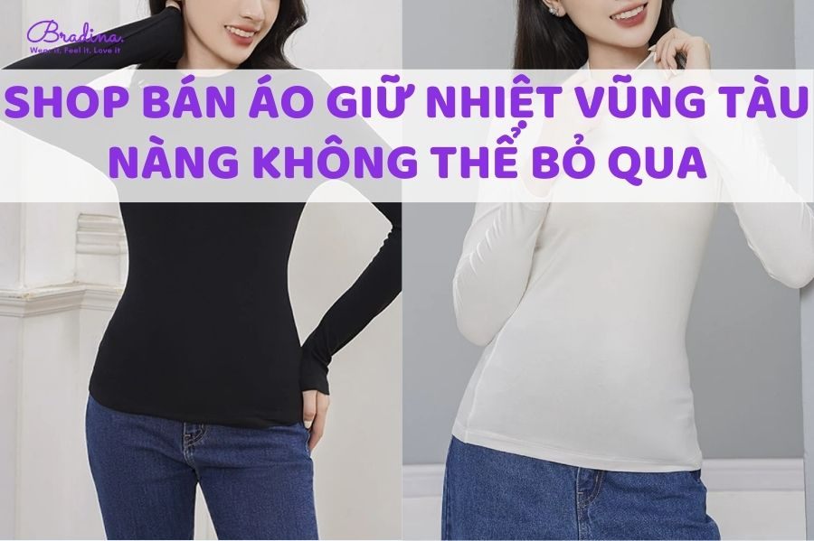 6 shop bán áo giữ nhiệt Vũng Tàu nàng không thể bỏ qua