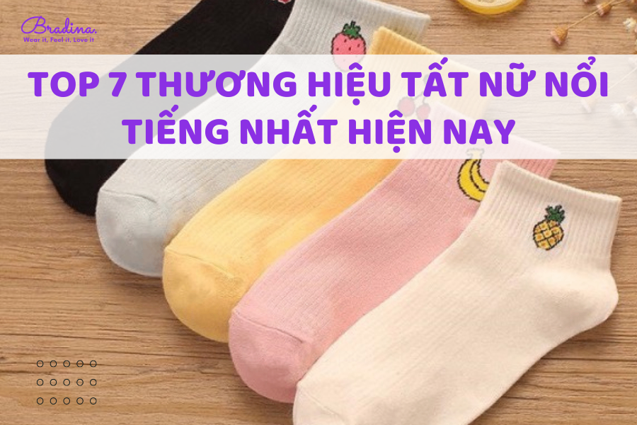 Top 7 thương hiệu tất nữ nổi tiếng nhất hiện nay