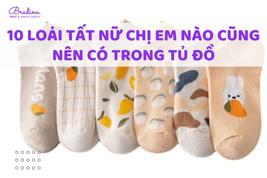 10 loại tất nữ chị em nào cũng nên có trong tủ đồ