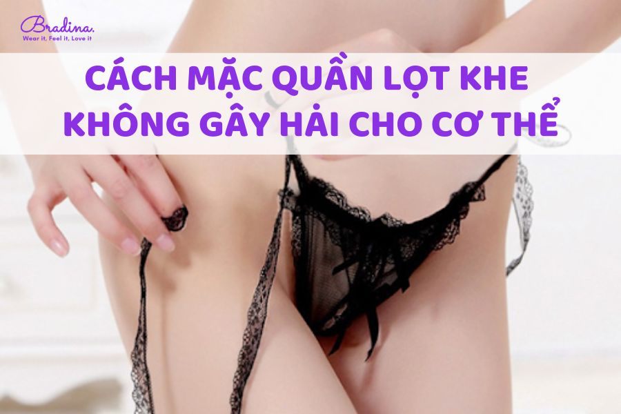 Cách mặc quần lọt khe không gây hại cho cơ thể