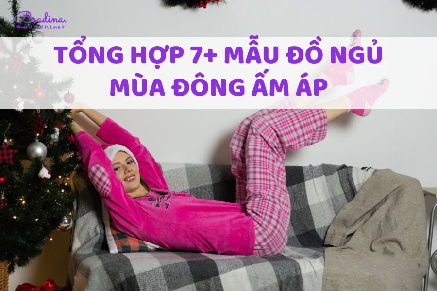 Tổng hợp 7+ mẫu đồ ngủ mùa đông ấm áp